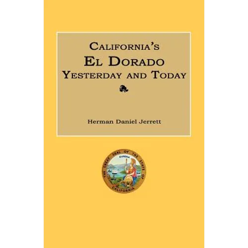 California's El Dorado Yesterday and Today
