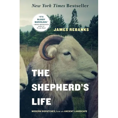 The Shepherd's Life: Modern Dispatches from an Ancient Landscape - Paperback