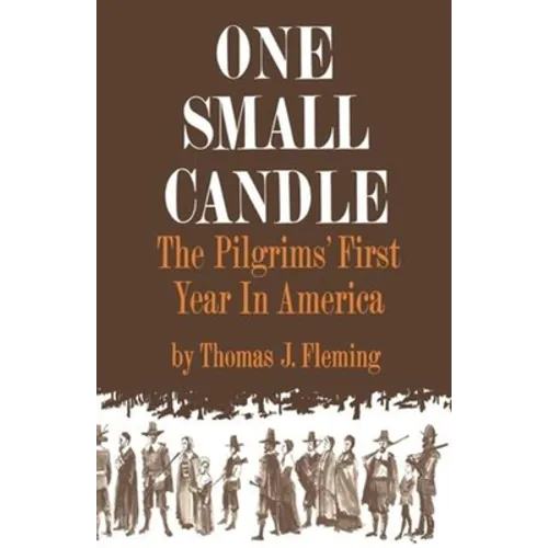 One Small Candle: The Pilgrims' First Year in America