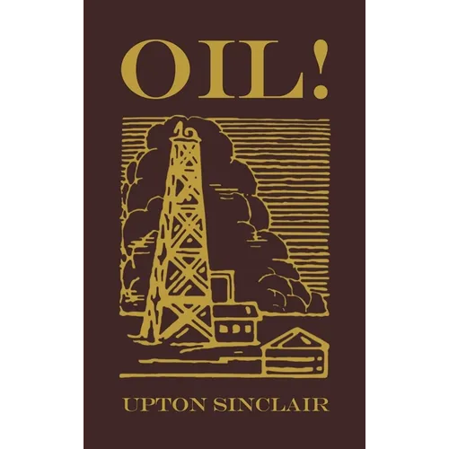 Oil!: The Original 1927 Edition
