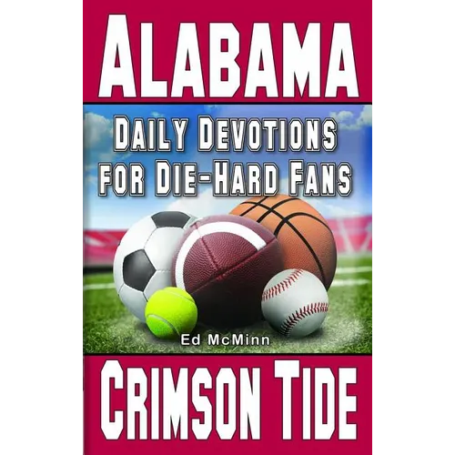 Daily Devotions for Die-Hard Fans Alabama Crimson Tide