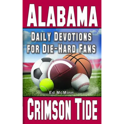 Daily Devotions for Die-Hard Fans Alabama Crimson Tide - Paperback