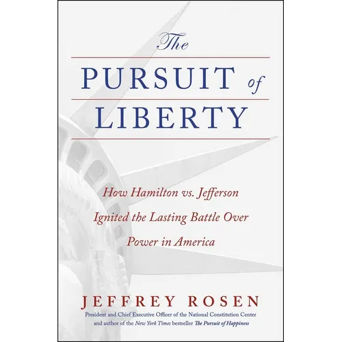 The Pursuit of Liberty: How Hamilton vs. Jefferson Ignited the Lasting Battle Over Power in America