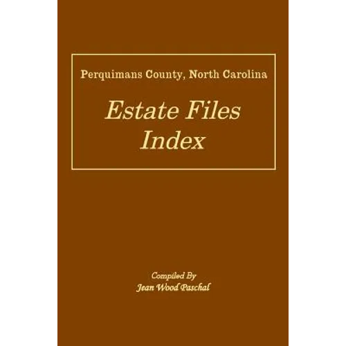 Perquimans County, North Carolina Estate Files Index