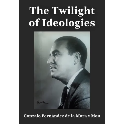 The Twilight of Ideologies