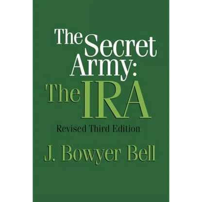 The Secret Army: The IRA