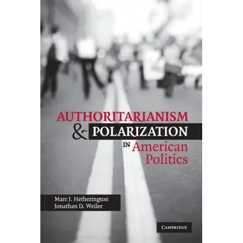 Authoritarianism and Polarization in American Politics