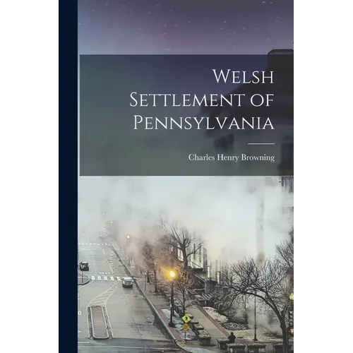 Welsh Settlement of Pennsylvania