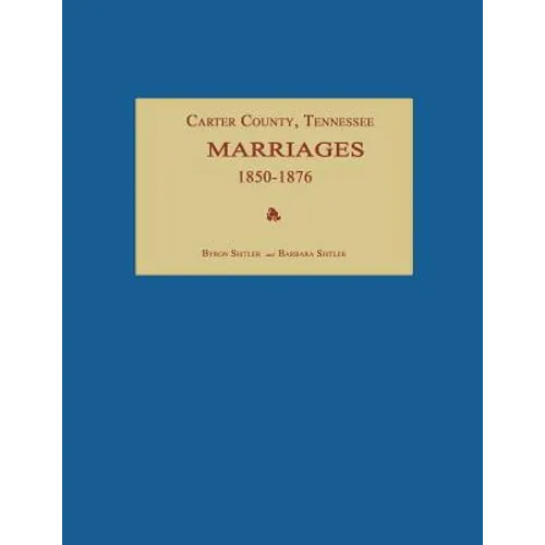 Carter County, Tennessee, Marriages 1850-1876