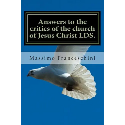 Answers to the critics of the church of Jesus Christ LDS.: Answers to polygamy, Polyandry and many others questions - Paperback