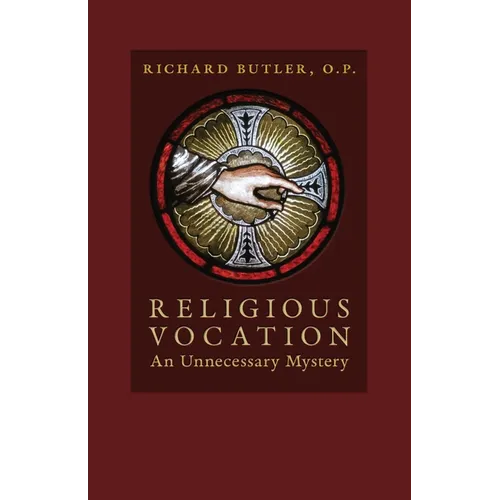 Religious Vocation: An Unnecessary Mystery
