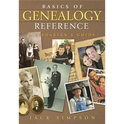 Basics of Genealogy Reference: A Librarian's Guide - Paperback