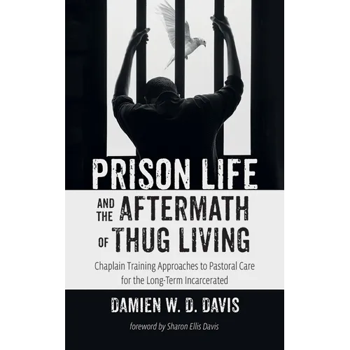 Prison Life and the Aftermath of Thug Living