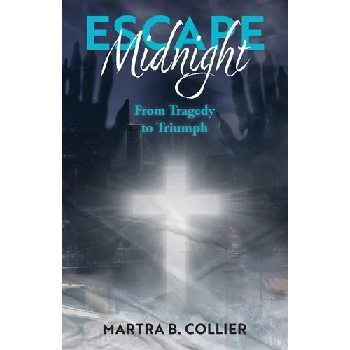 Escape Midnight: From Tragedy to Triumph