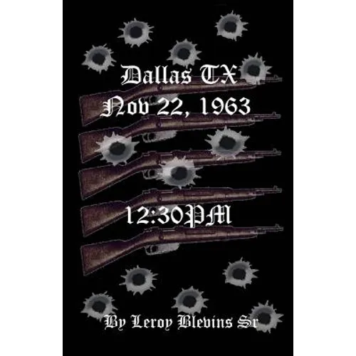 Dallas TX Nov 22,1963 & 12: 30 PM