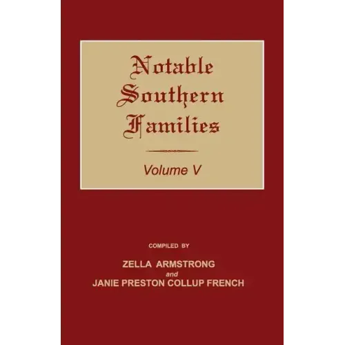 Notable Southern Families. Volume V