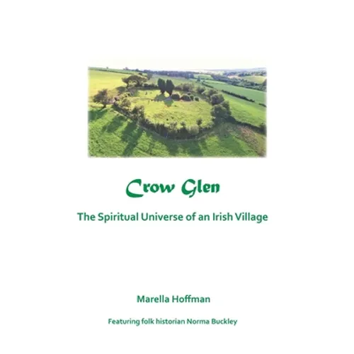 Crow Glen: The Spiritual Universe of an Irish Village
