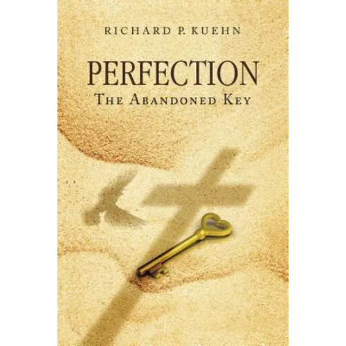 Perfection: The Abandoned Key