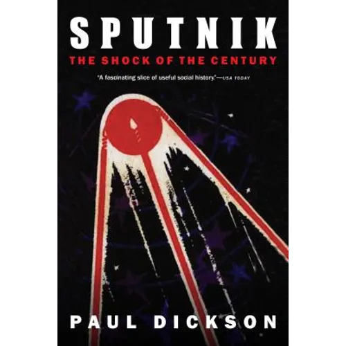 Sputnik: The Shock of the Century