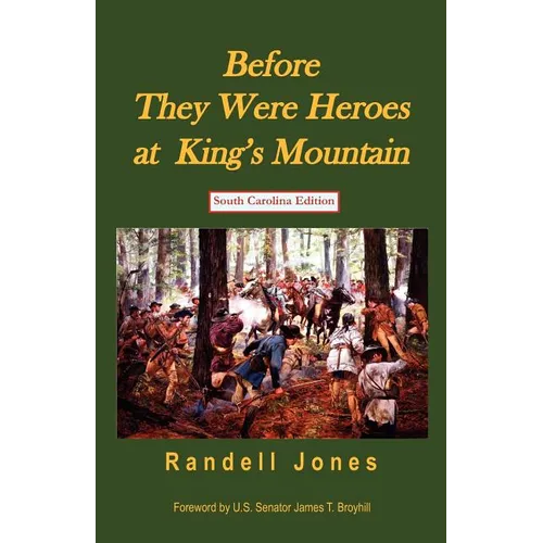 Before They Were Heroes at King's Mountain (South Carolina Edition)