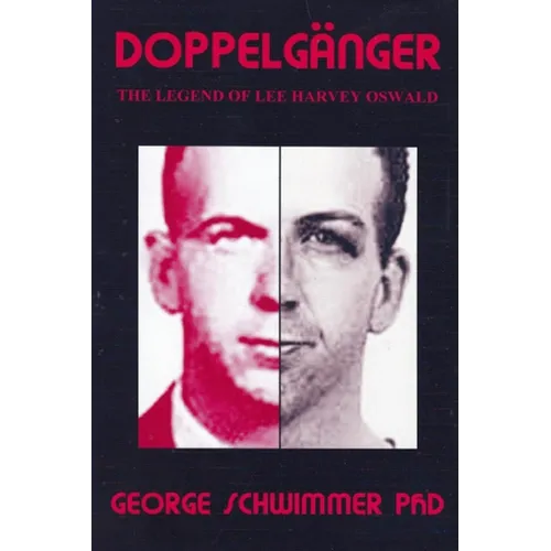 Doppelganger: The Legend of Lee Harvey Oswald
