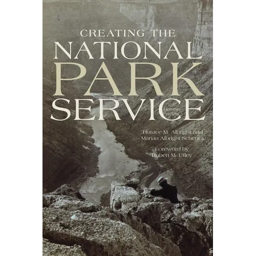 Creating the National Park Service: The Missing Years
