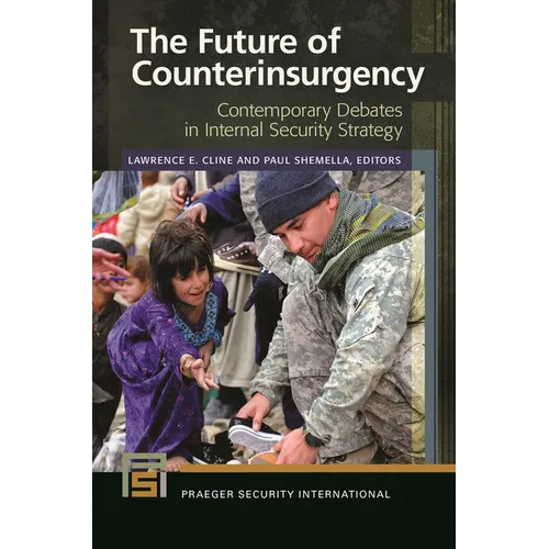 The Future of Counterinsurgency: Contemporary Debates in Internal Security Strategy