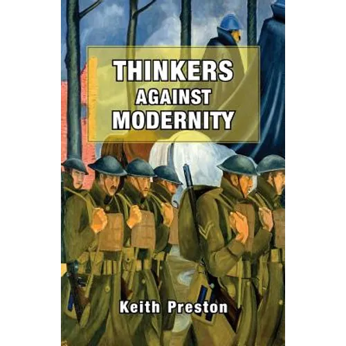 Thinkers Against Modernity