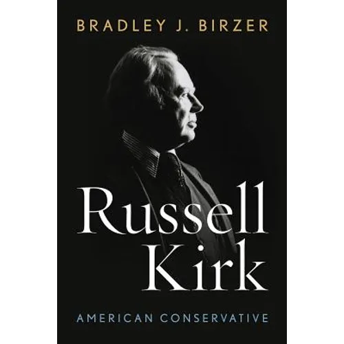 Russell Kirk: American Conservative