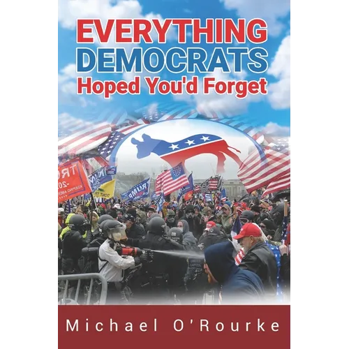 Everything Democrats Hoped You'd Forget