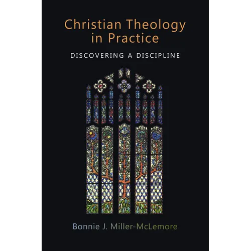 Christian Theology in Practice: Discovering a Discipline