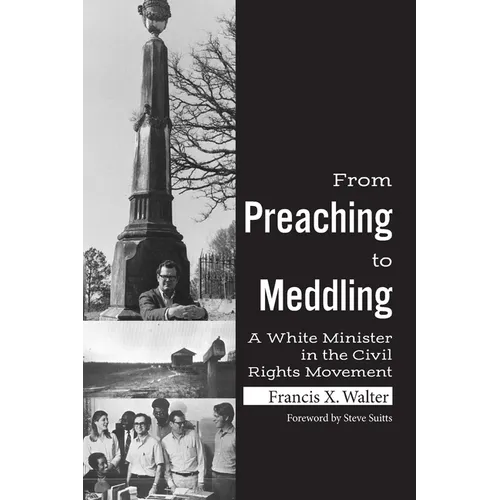 From Preaching to Meddling: A White Minister in the Civil Rights Movement