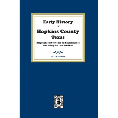 Early History of Hopkins County, Texas.