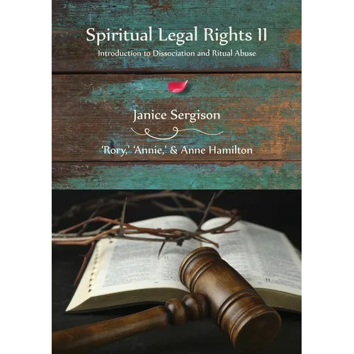 Spiritual Legal Rights II: Dissociation and Ritual Abuse