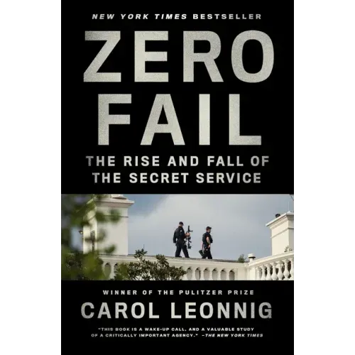 Zero Fail: The Rise and Fall of the Secret Service