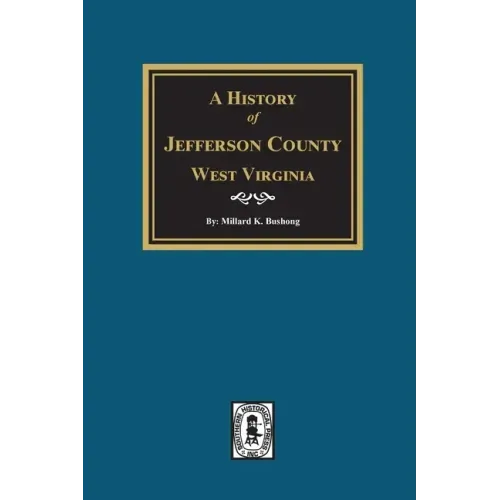 A History of Jefferson County, West Virginia