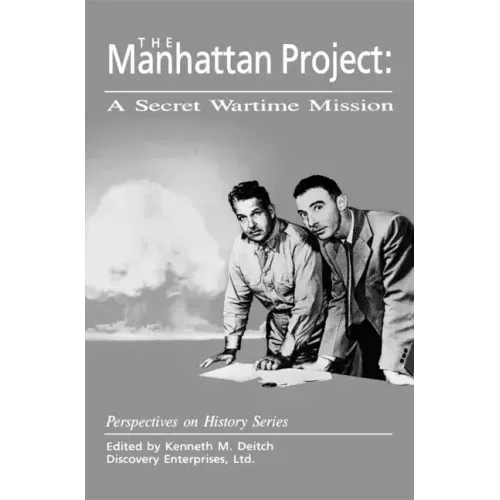 The Manhattan Project: A Secret Wartime Mission