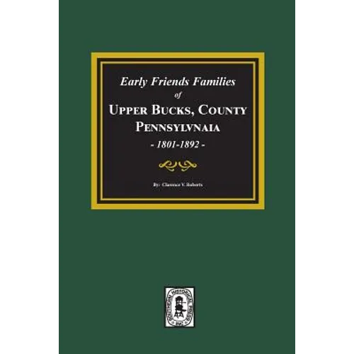 Early Friends Families of Upper BUCKS COUNTY, Pennsylvania