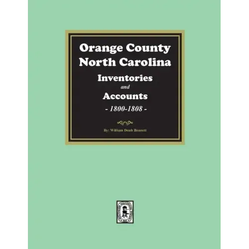 Orange County, North Carolina Inventories and Estates, 1800-1808