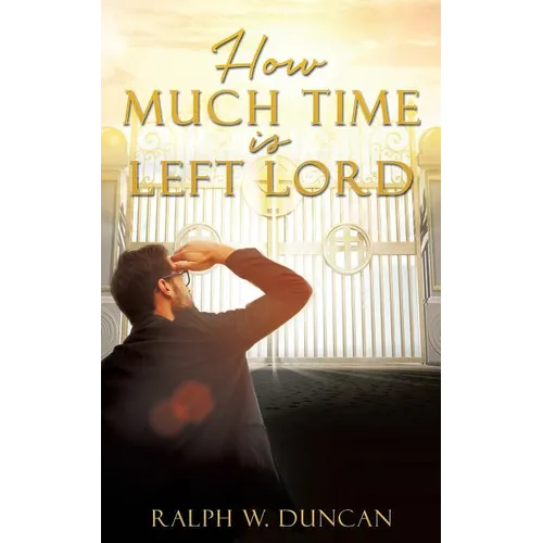 How Much Time Is Left Lord