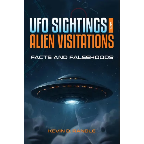 UFO Sightings and Alien Visitations: Facts and Falsehoods