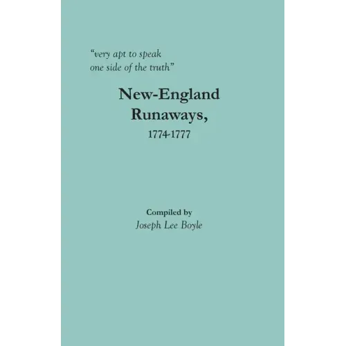 "very apt to speak one side of the truth": New-England Runaways, 1774-1777
