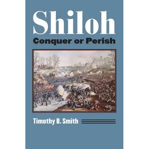 Shiloh: Conquer or Perish