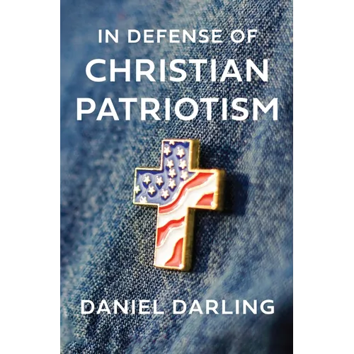 In Defense of Christian Patriotism