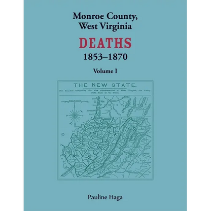 Monroe County, West Virginia Deaths, 1853-1870, Volume 1