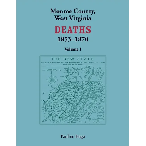 Monroe County, West Virginia Deaths, 1853-1870, Volume 1