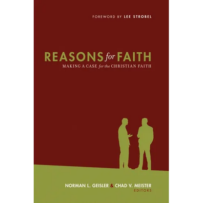 Reasons for Faith: Making a Case for the Christian Faith