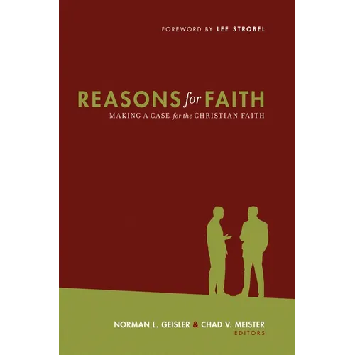 Reasons for Faith: Making a Case for the Christian Faith