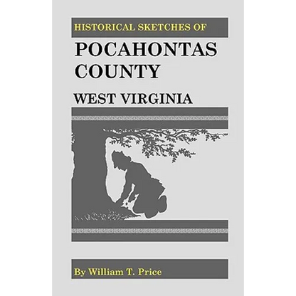 Historical Sketches of Pocahontas County, West Virginia