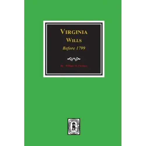 Virginia Wills Before 1799.